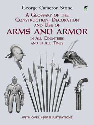 cover image of A Glossary of the Construction, Decoration and Use of Arms and Armor